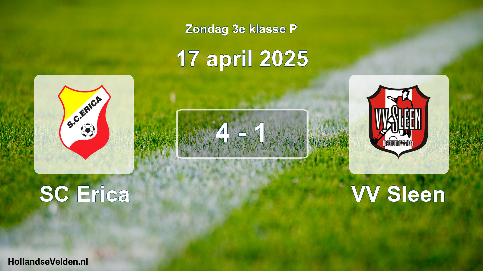 Total number of matches played: SC Erica - VV Sleen 4 - 1 (17 April 2025)
