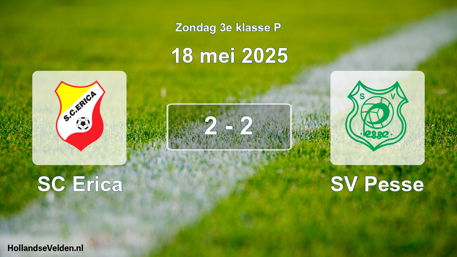 Total number of matches played: SC Erica - SV Pesse 2 - 2 (18 May 2025)