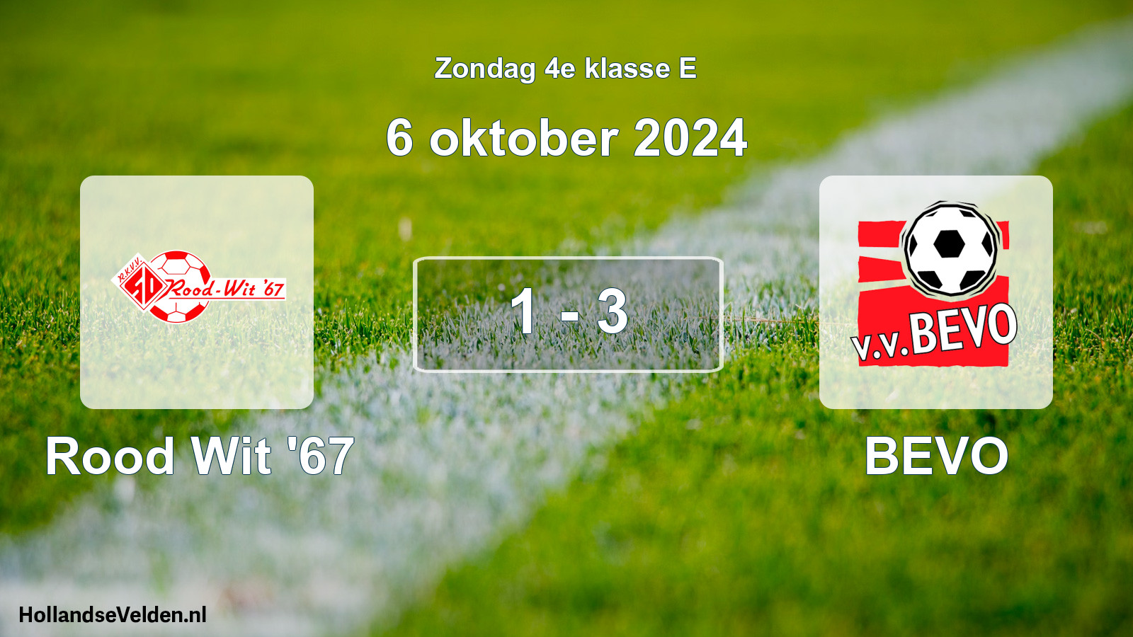 Total number of matches played: Rood Wit '67 - BEVO 1 - 3 (6 October 2024)