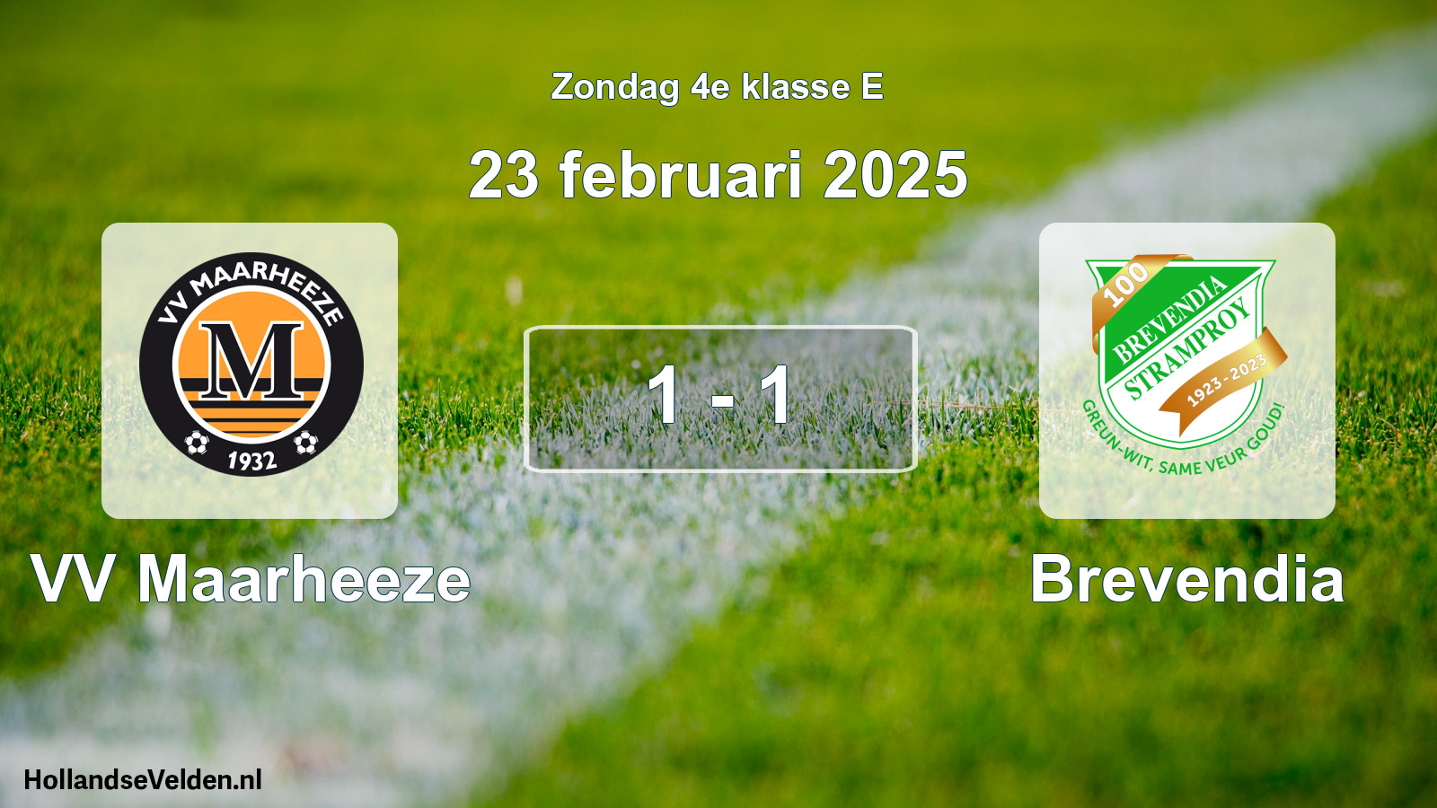 Total number of matches played: VV Maarheeze - Brevendia 1 - 1 (23 February 2025)