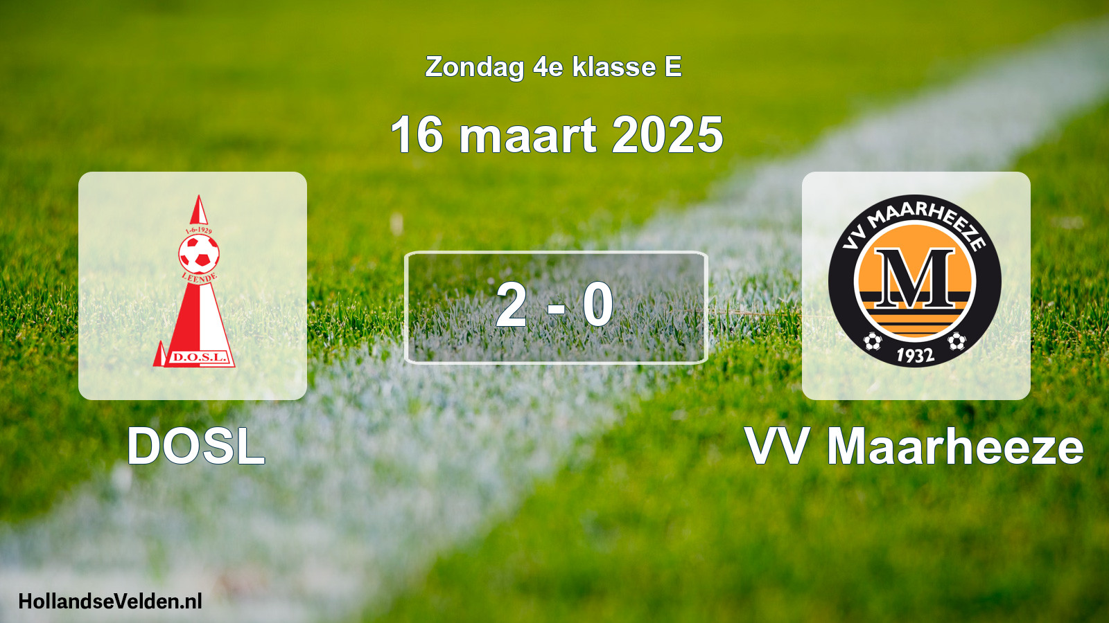 Total number of matches played: DOSL - VV Maarheeze 2 - 0 (16 March 2025)