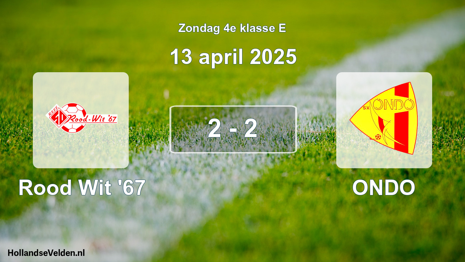 Total number of matches played: Rood Wit '67 - ONDO 2 - 2 (13 April 2025)