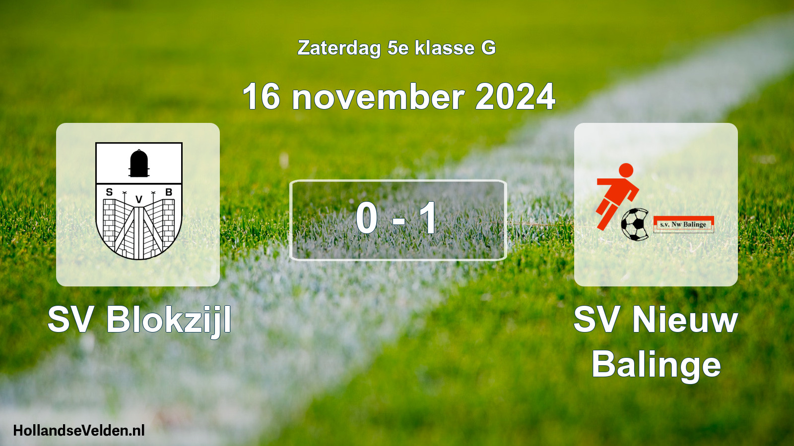 Total number of matches played: SV Blokzijl - SV Nieuw Balinge 0 - 1 (16 November 2024)