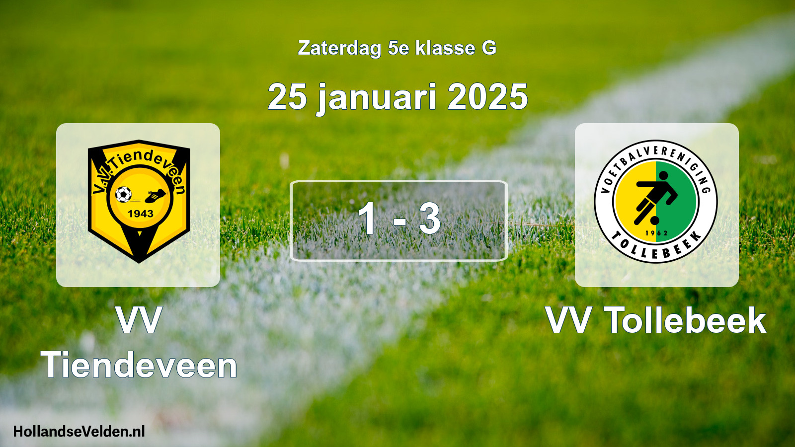 Total number of matches played: VV Tiendeveen - VV Tollebeek 1 - 3 (25 January 2025)