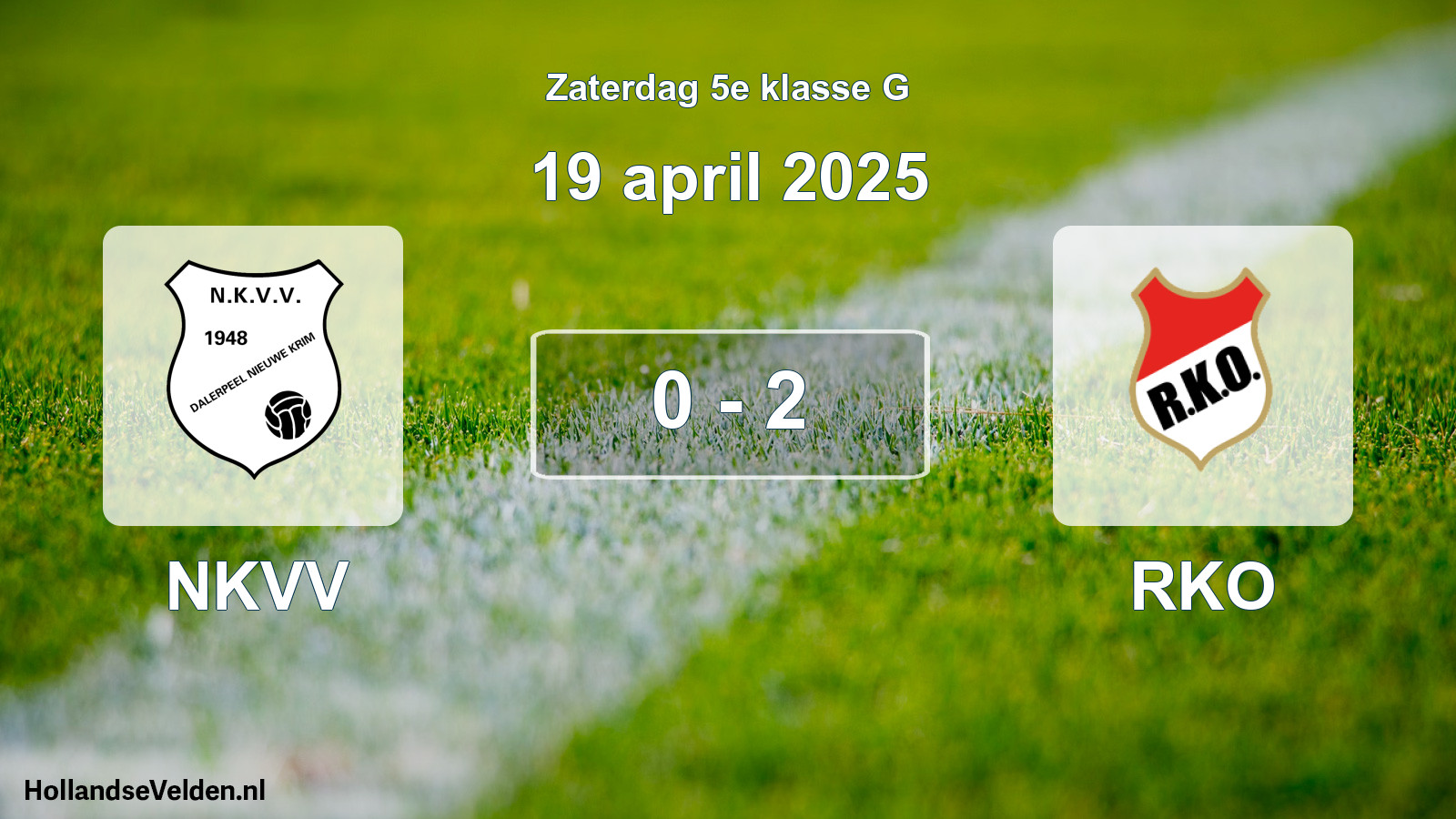 Total number of matches played: NKVV - RKO 0 - 2 (19 April 2025)