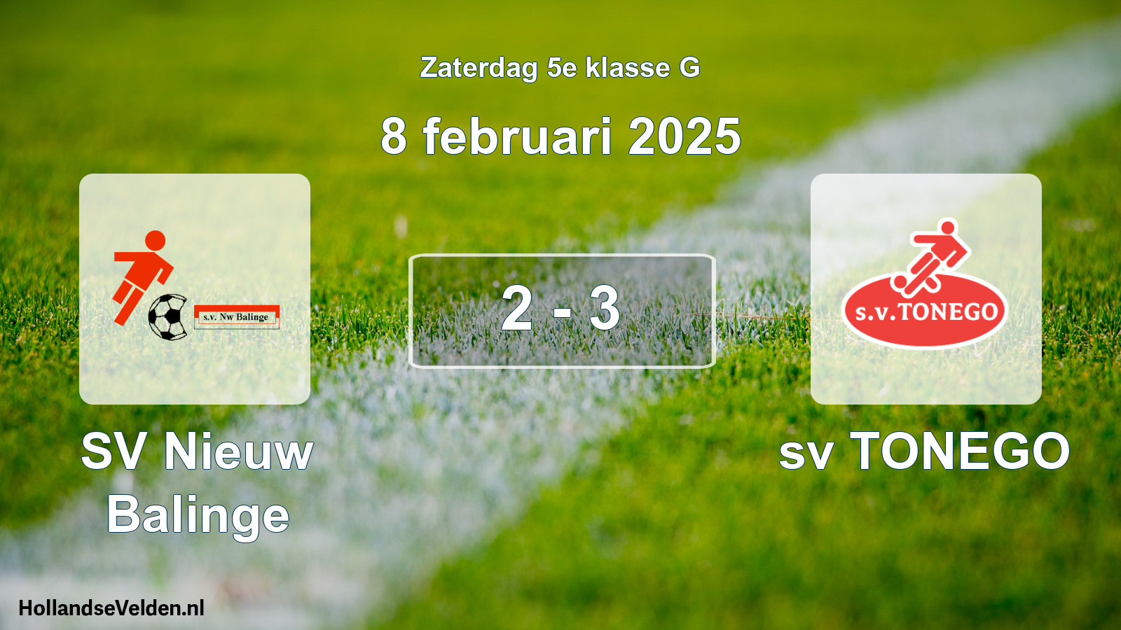 Total number of matches played: SV Nieuw Balinge - sv TONEGO 2 - 3 (8 February 2025)