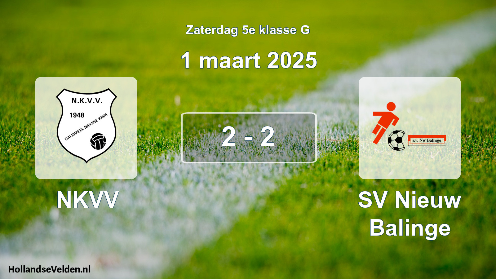 Total number of matches played: NKVV - SV Nieuw Balinge 2 - 2 (1 March 2025)