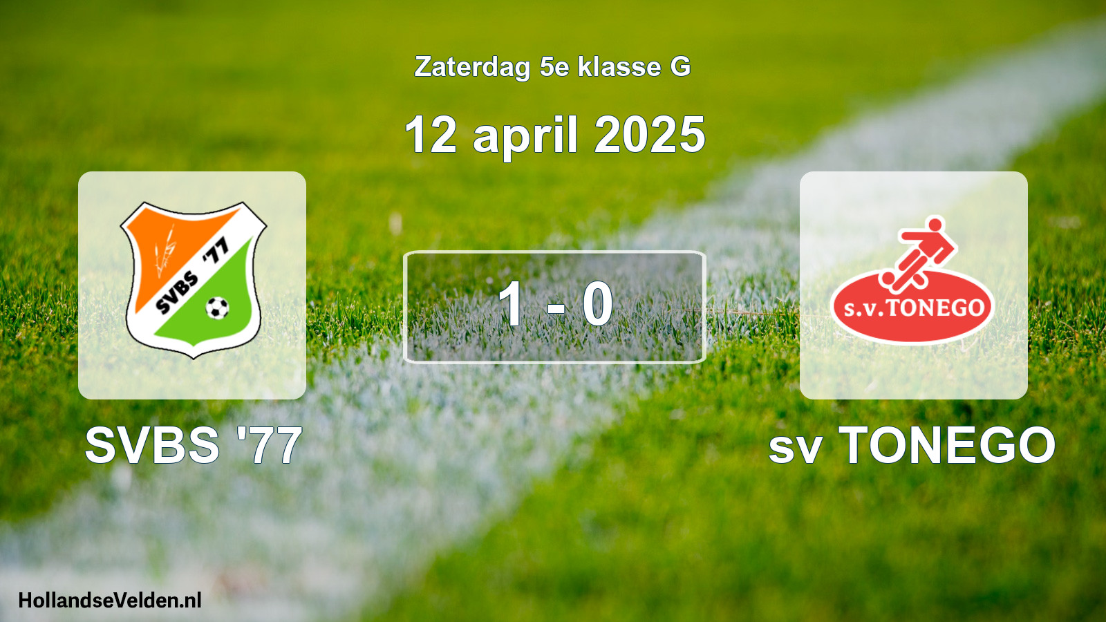 Total number of matches played: SVBS '77 - sv TONEGO 1 - 0 (12 April 2025)
