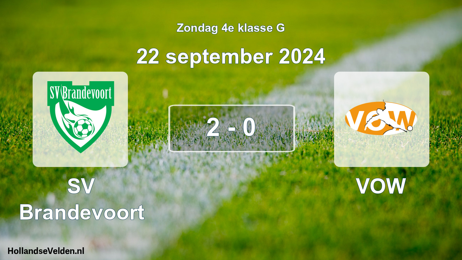 Total number of matches played: SV Brandevoort - VOW 2 - 0 (22 September 2024)