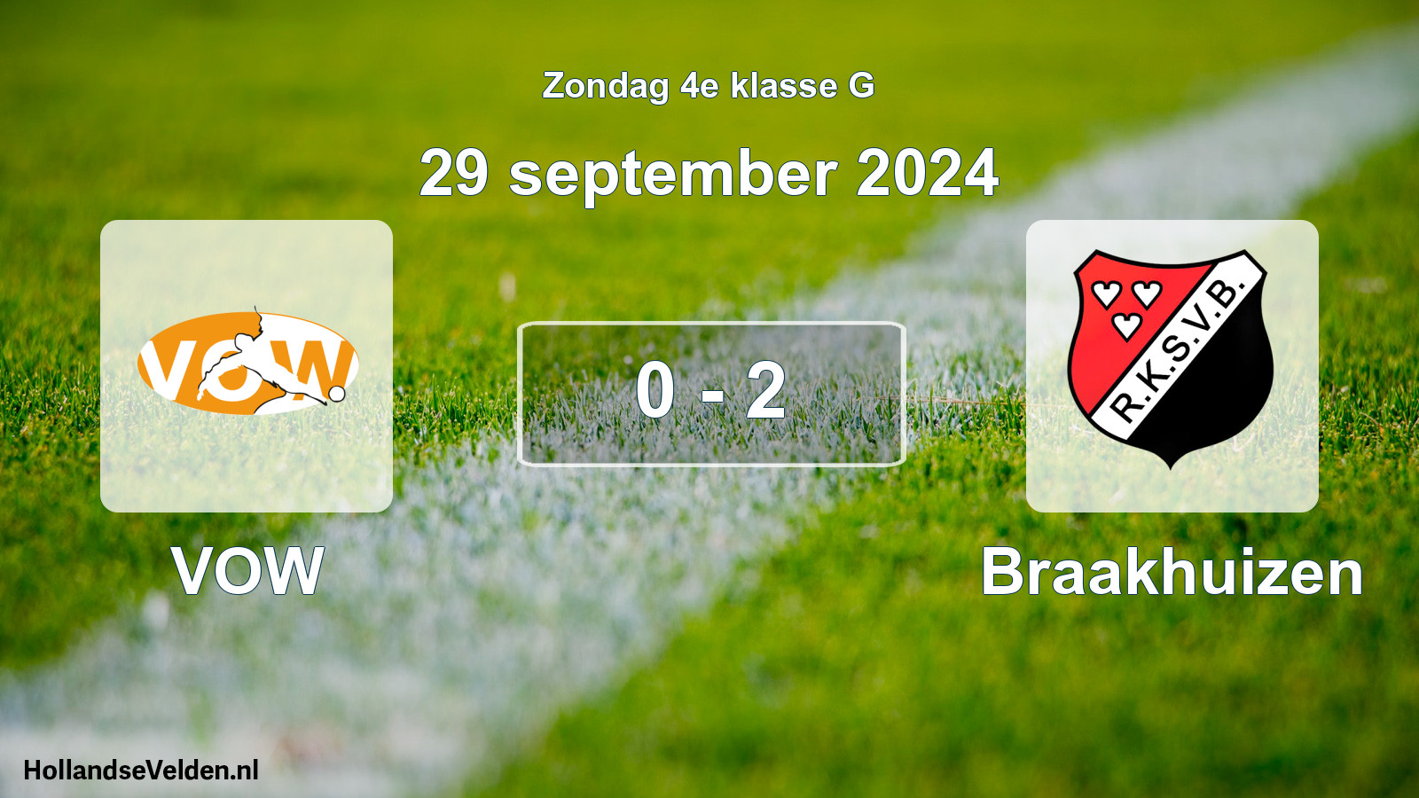 Total number of matches played: VOW - Braakhuizen 0 - 2 (29 September 2024)