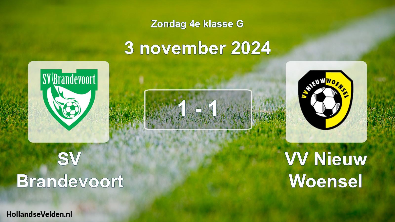 Total number of matches played: SV Brandevoort - VV Nieuw Woensel 1 - 1 (3 November 2024)