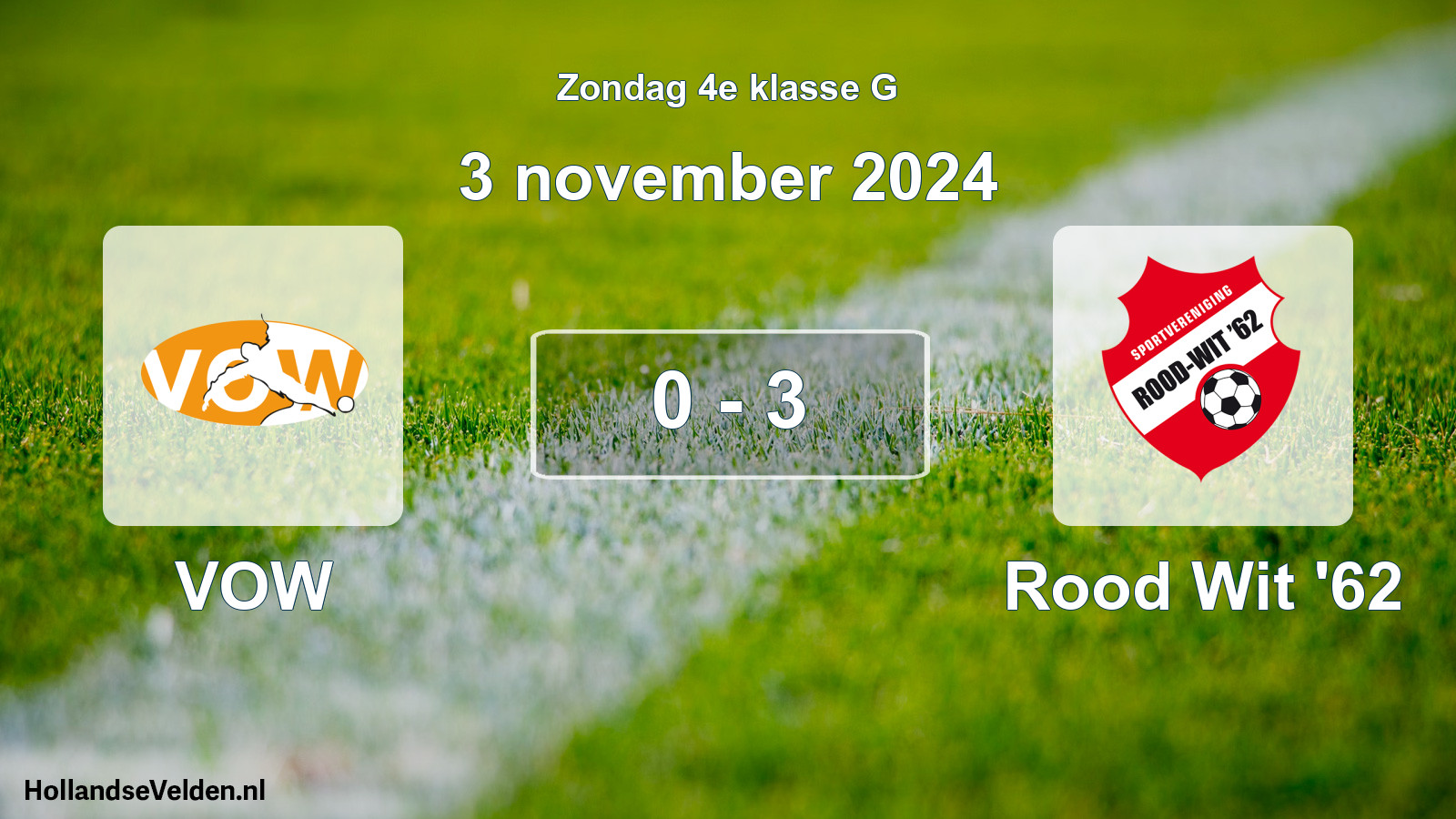 Total number of matches played: VOW - Rood Wit '62 0 - 3 (3 November 2024)