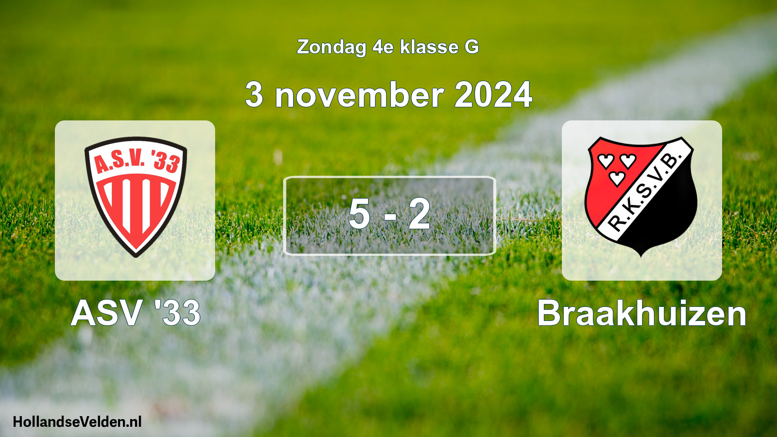 Total number of matches played: ASV '33 - Braakhuizen 5 - 2 (3 November 2024)