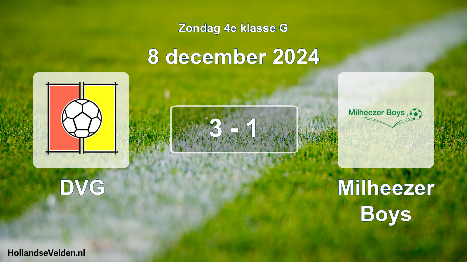 Total number of matches played: DVG - Milheezer Boys 3 - 1 (8 December 2024)