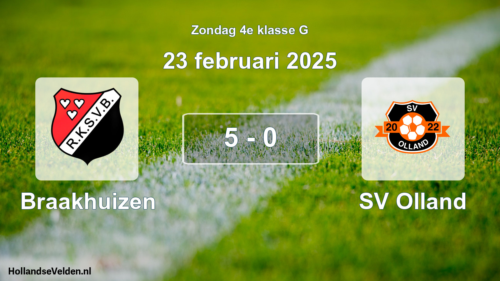 Total number of matches played: Braakhuizen - SV Olland 5 - 0 (23 February 2025)