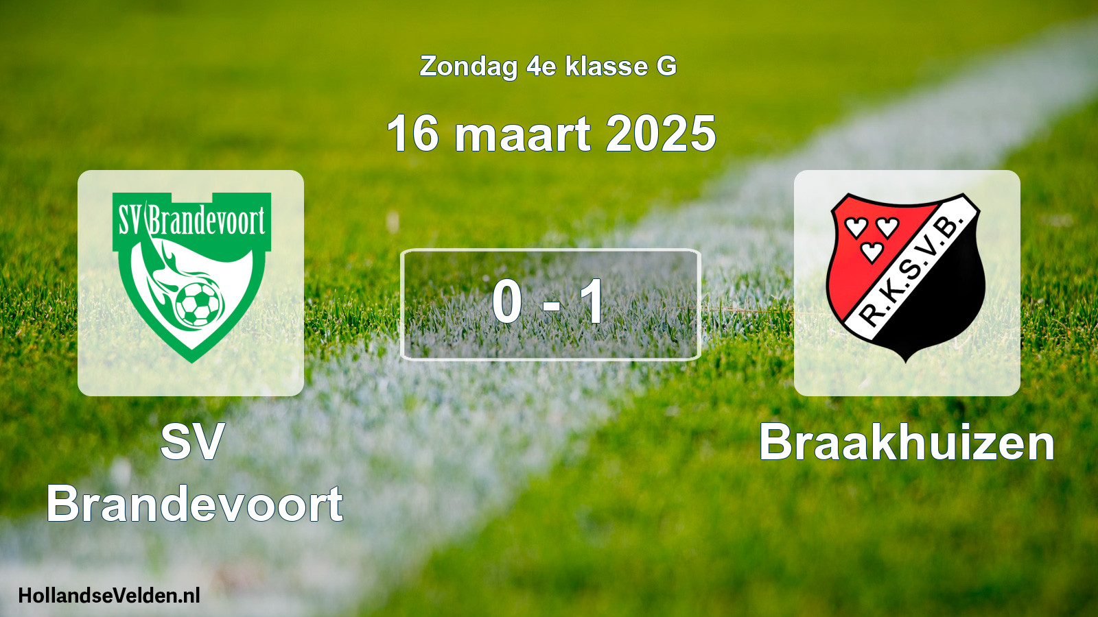 Total number of matches played: SV Brandevoort - Braakhuizen 0 - 1 (16 March 2025)