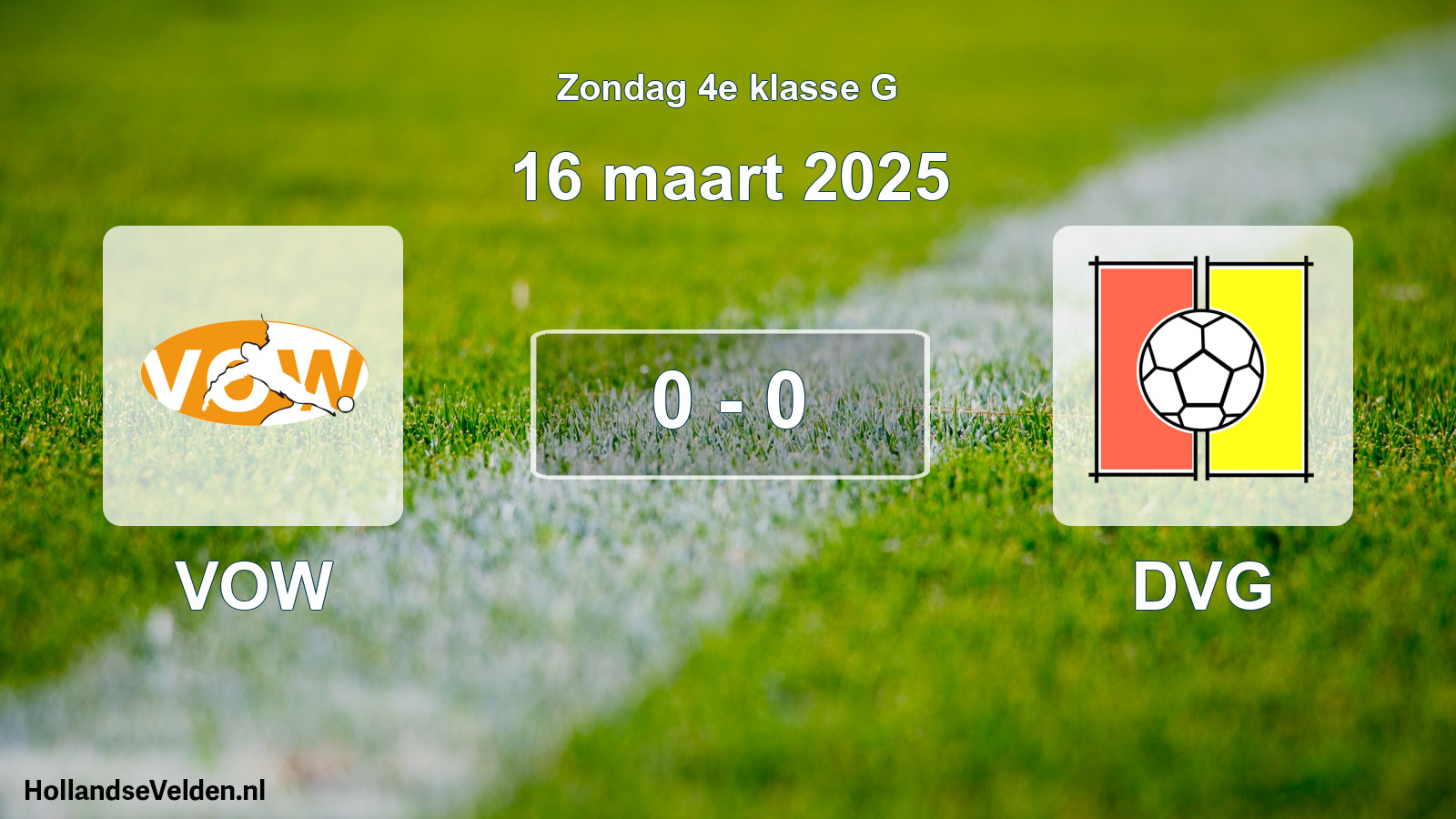 Total number of matches played: VOW - DVG 0 - 0 (16 March 2025)