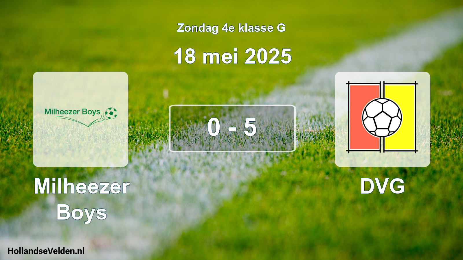 Total number of matches played: Milheezer Boys - DVG 0 - 5 (18 May 2025)