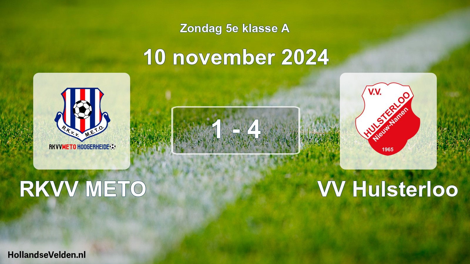 Total number of matches played: RKVV METO - VV Hulsterloo 1 - 4 (10 November 2024)