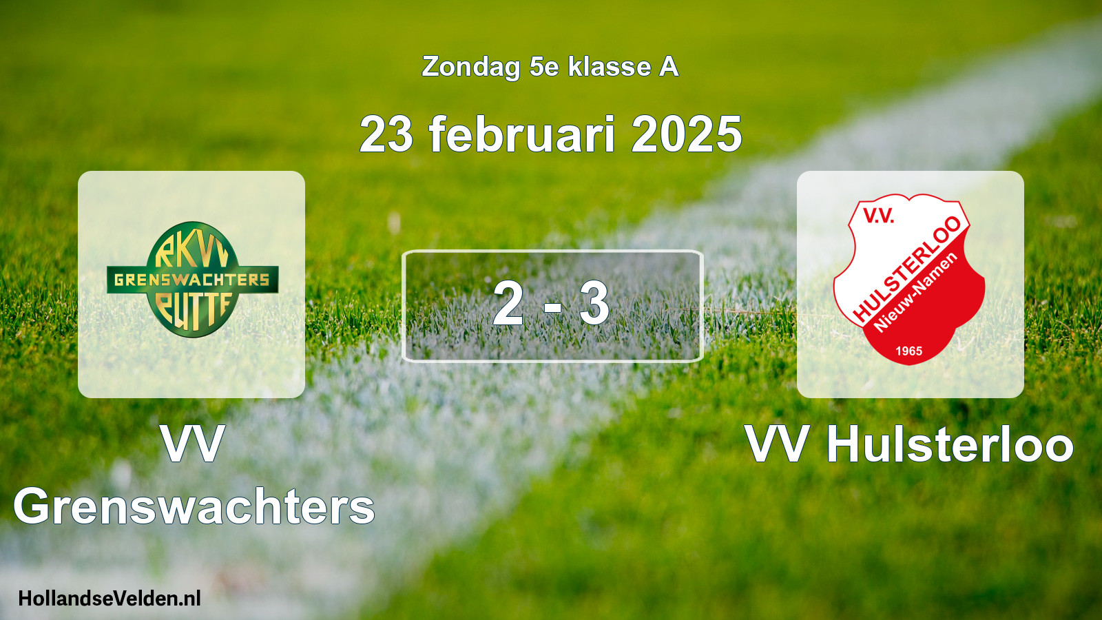 Total number of matches played: VV Grenswachters - VV Hulsterloo 2 - 3 (23 February 2025)