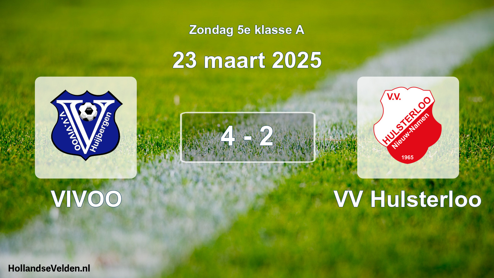 Total number of matches played: VIVOO - VV Hulsterloo 4 - 2 (23 March 2025)