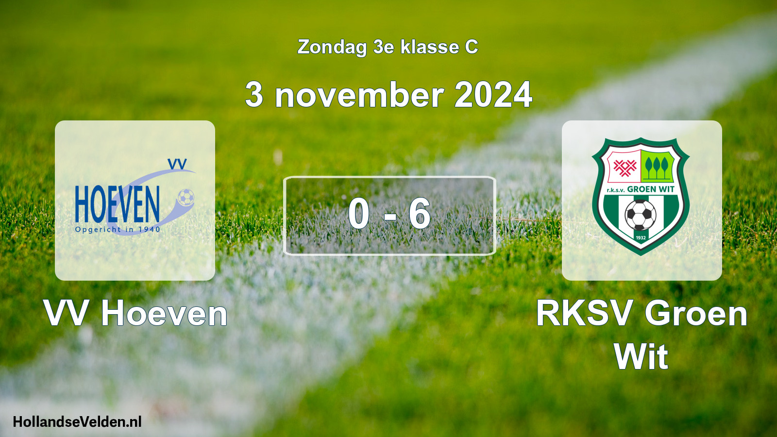 Total number of matches played: VV Hoeven - RKSV Groen Wit 0 - 6 (3 November 2024)