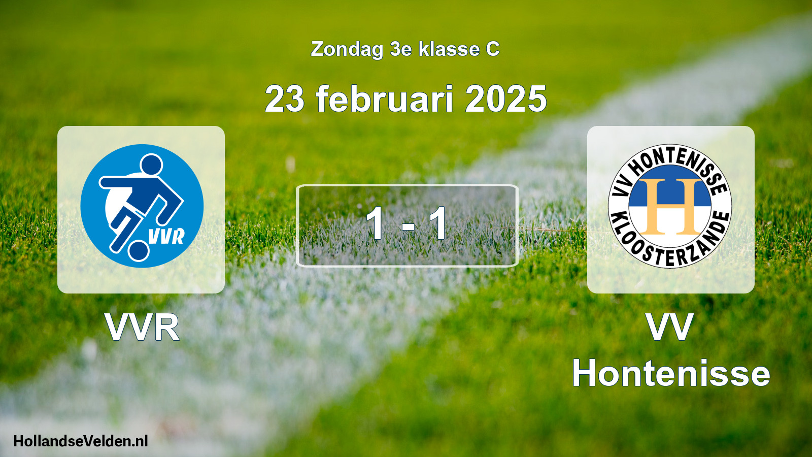 Total number of matches played: VVR - VV Hontenisse 1 - 1 (23 February 2025)