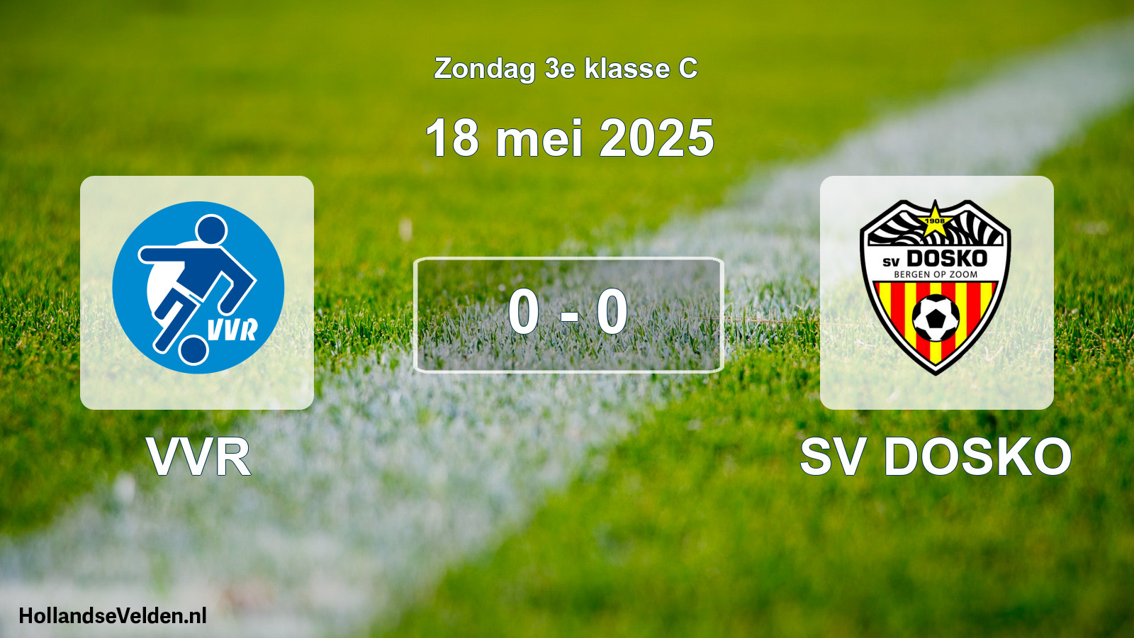 Total number of matches played: VVR - SV DOSKO 0 - 0 (18 May 2025)