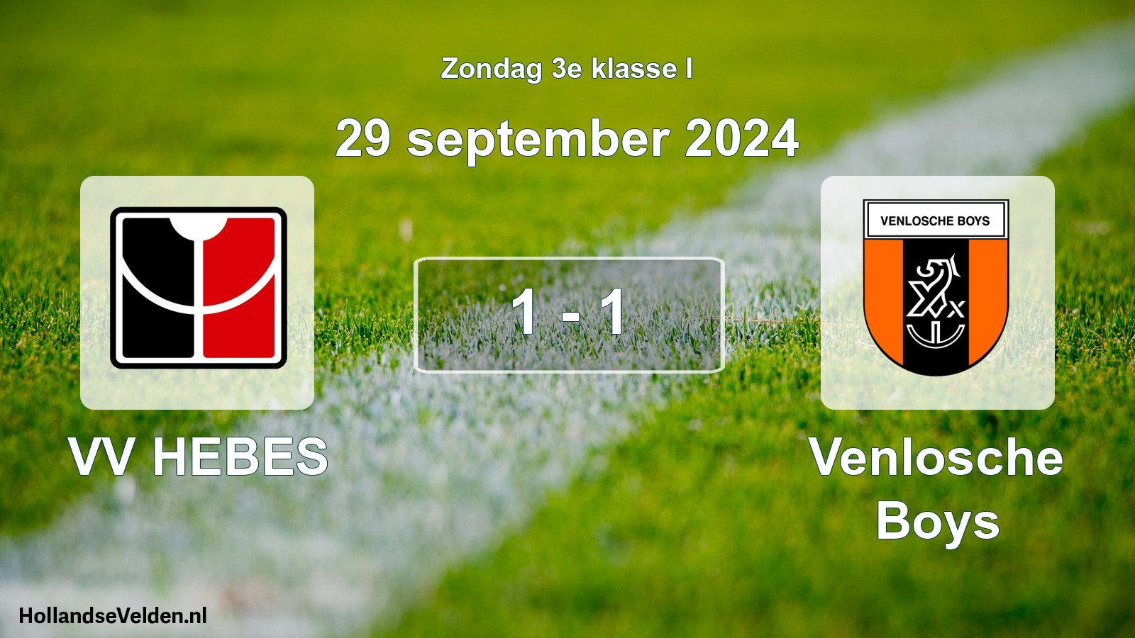 Total number of matches played: VV HEBES - Venlosche Boys 1 - 1 (29 September 2024)