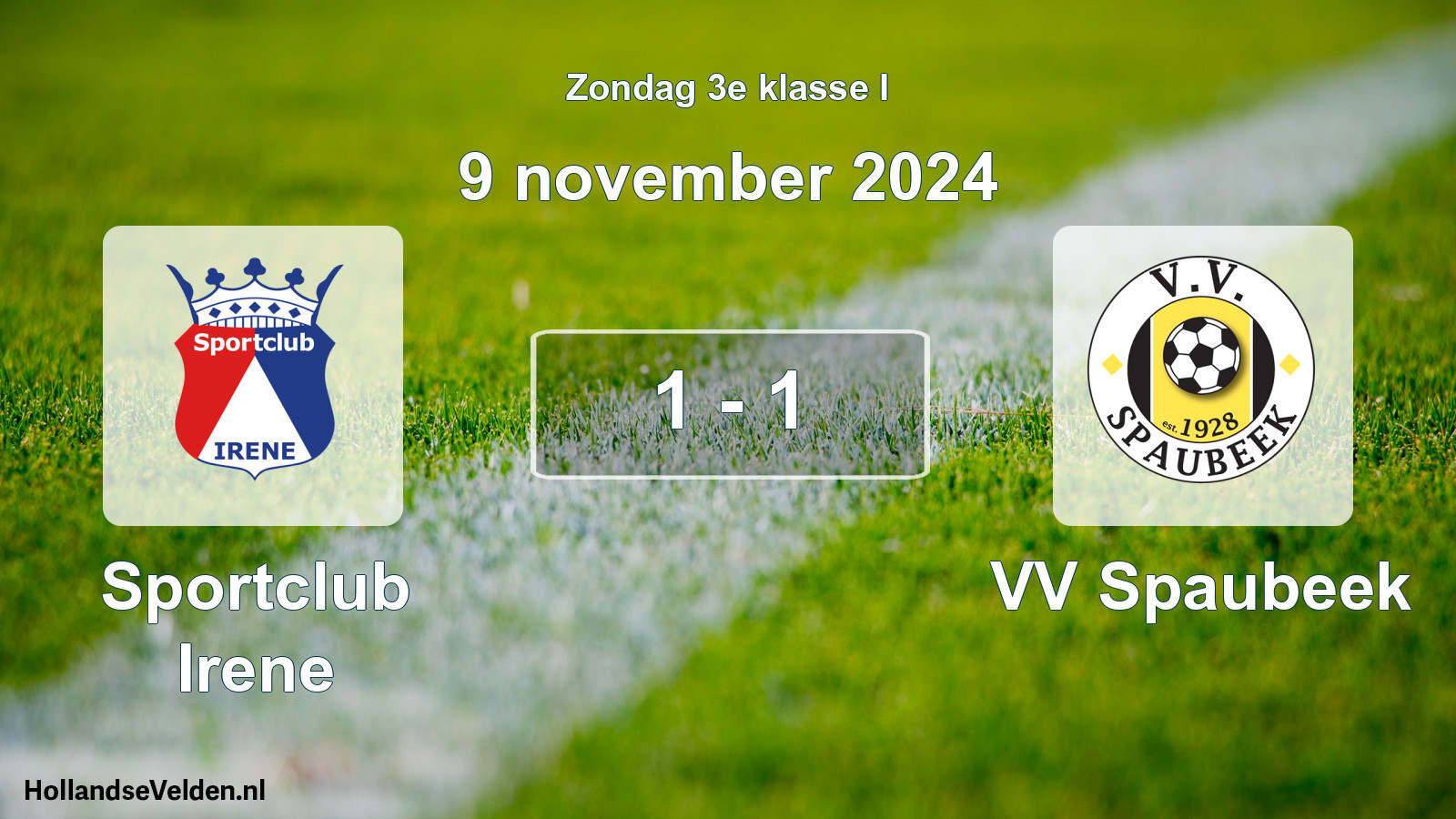 Total number of matches played: Sportclub Irene - VV Spaubeek 1 - 1 (9 November 2024)
