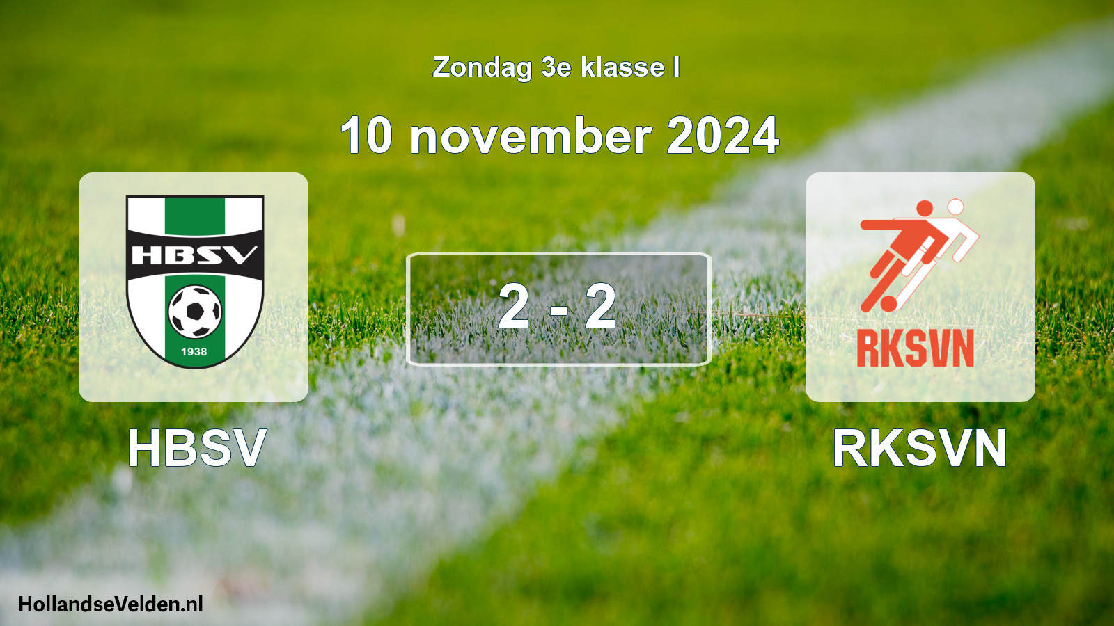 Total number of matches played: HBSV - RKSVN 2 - 2 (10 November 2024)