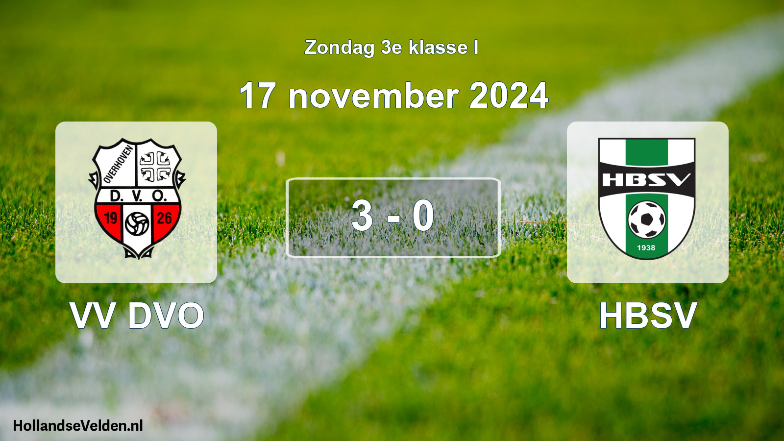 Total number of matches played: VV DVO - HBSV 3 - 0 (17 November 2024)