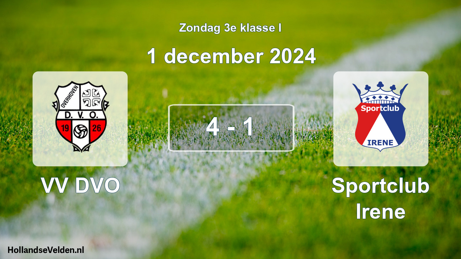 Total number of matches played: VV DVO - Sportclub Irene 4 - 1 (1 December 2024)