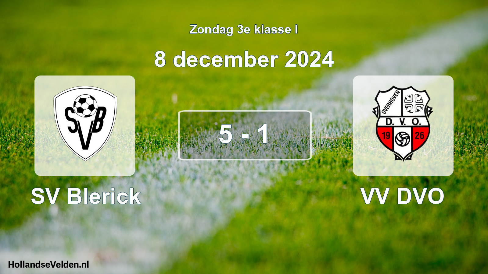 Total number of matches played: SV Blerick - VV DVO 5 - 1 (8 December 2024)