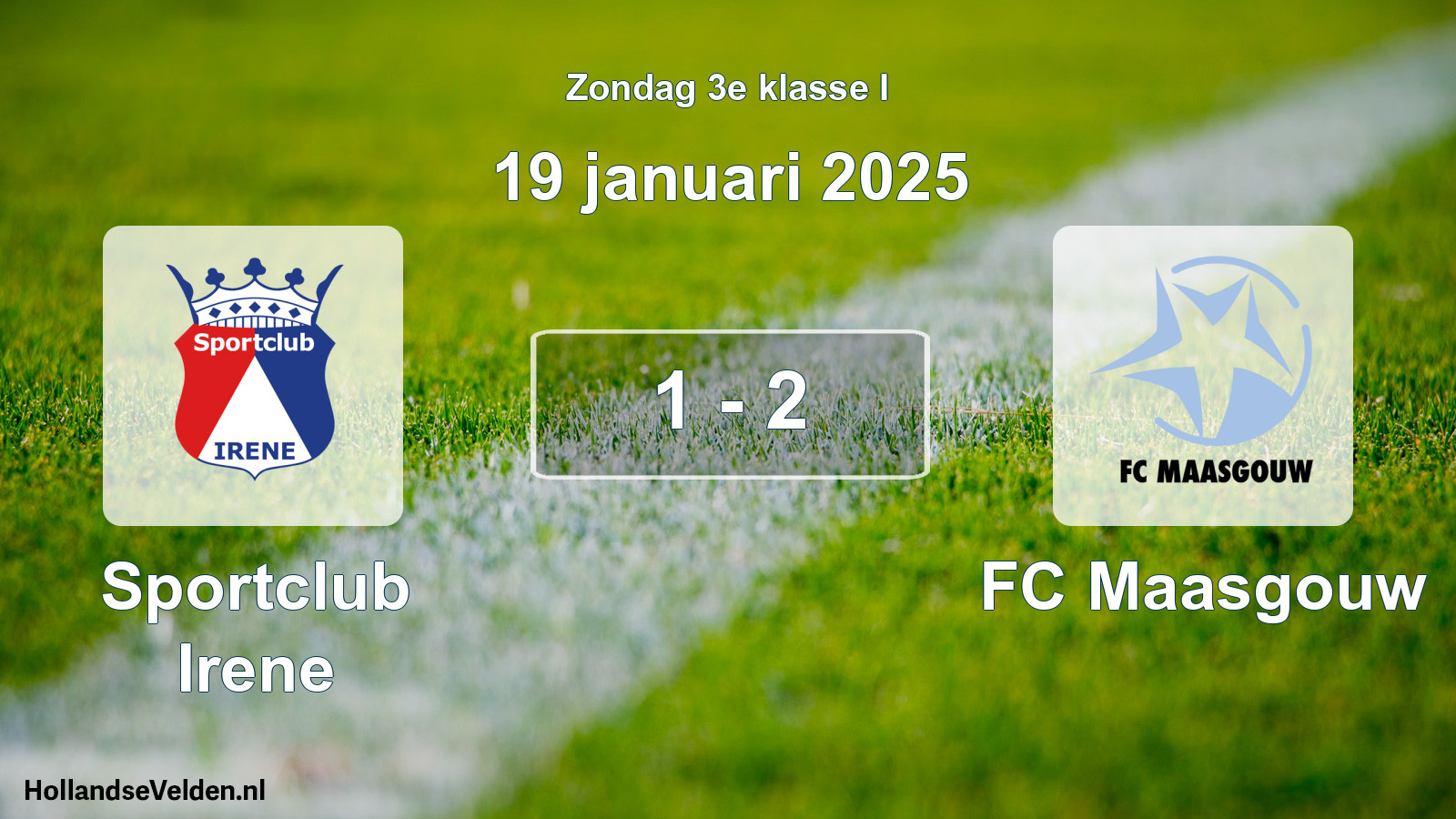 Total number of matches played: Sportclub Irene - FC Maasgouw 1 - 2 (19 January 2025)