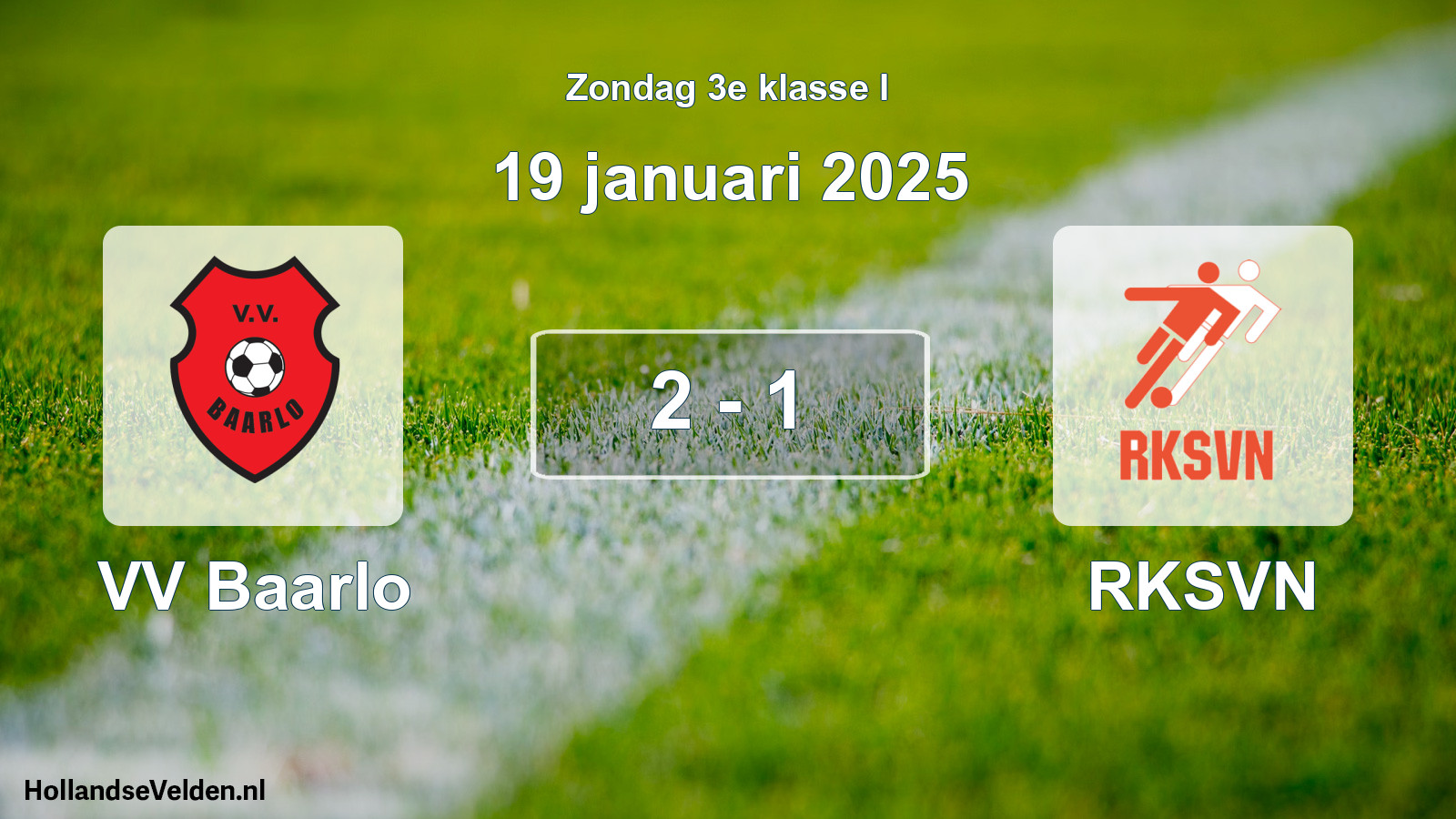 Total number of matches played: VV Baarlo - RKSVN 2 - 1 (19 January 2025)