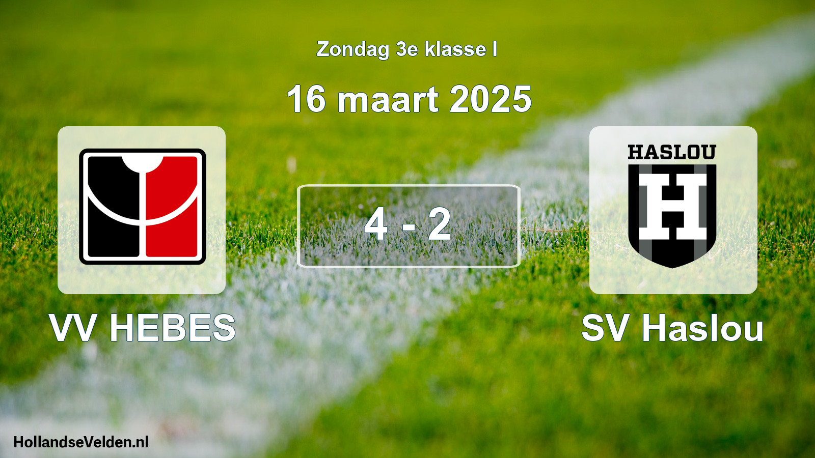 Total number of matches played: VV HEBES - SV Haslou 4 - 2 (16 March 2025)