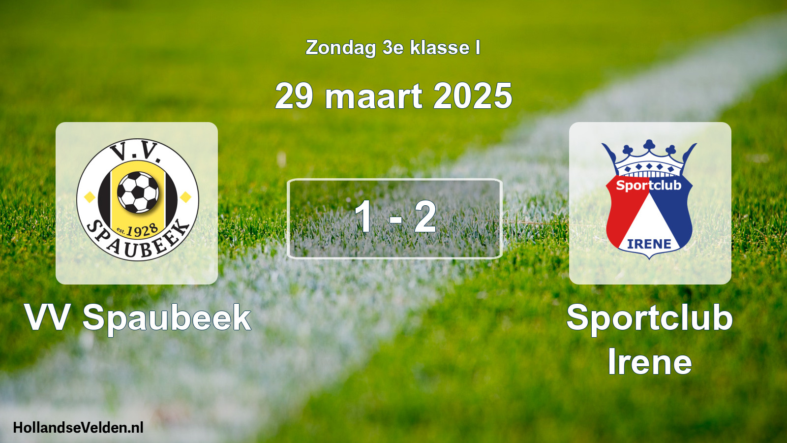 Total number of matches played: VV Spaubeek - Sportclub Irene 1 - 2 (29 March 2025)