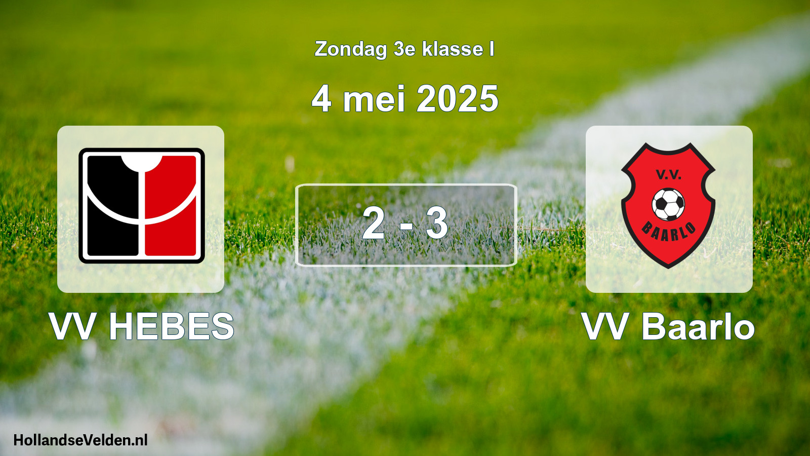 Total number of matches played: VV HEBES - VV Baarlo 2 - 3 (4 May 2025)