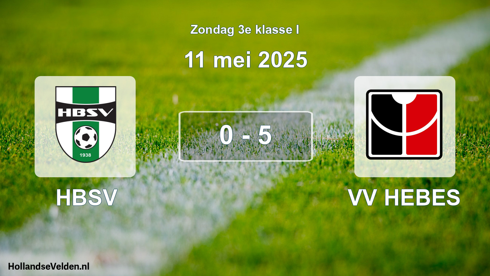 Total number of matches played: HBSV - VV HEBES 0 - 5 (11 May 2025)