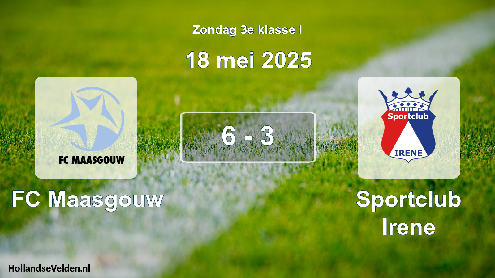 Total number of matches played: FC Maasgouw - Sportclub Irene 6 - 3 (18 May 2025)
