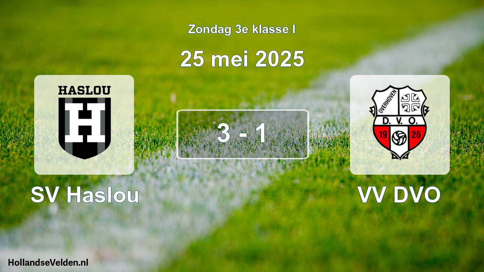 Total number of matches played: SV Haslou - VV DVO 3 - 1 (25 May 2025)
