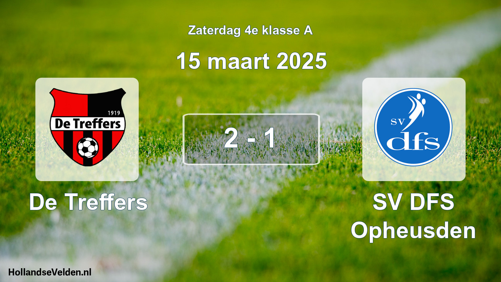 Total number of matches played: De Treffers - SV DFS Opheusden 2 - 1 (15 March 2025)