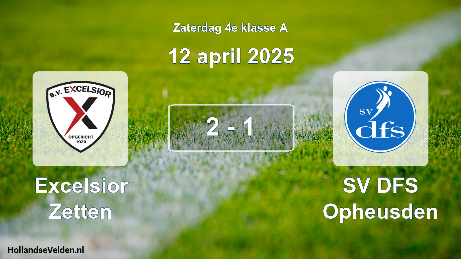 Total number of matches played: Excelsior Zetten - SV DFS Opheusden 2 - 1 (12 April 2025)