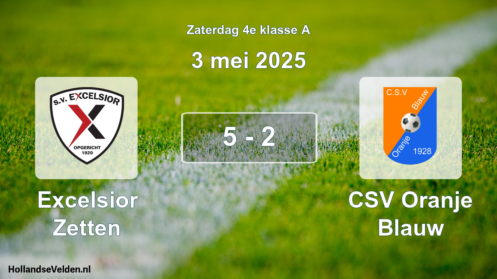 Total number of matches played: Excelsior Zetten - CSV Oranje Blauw 5 - 2 (3 May 2025)