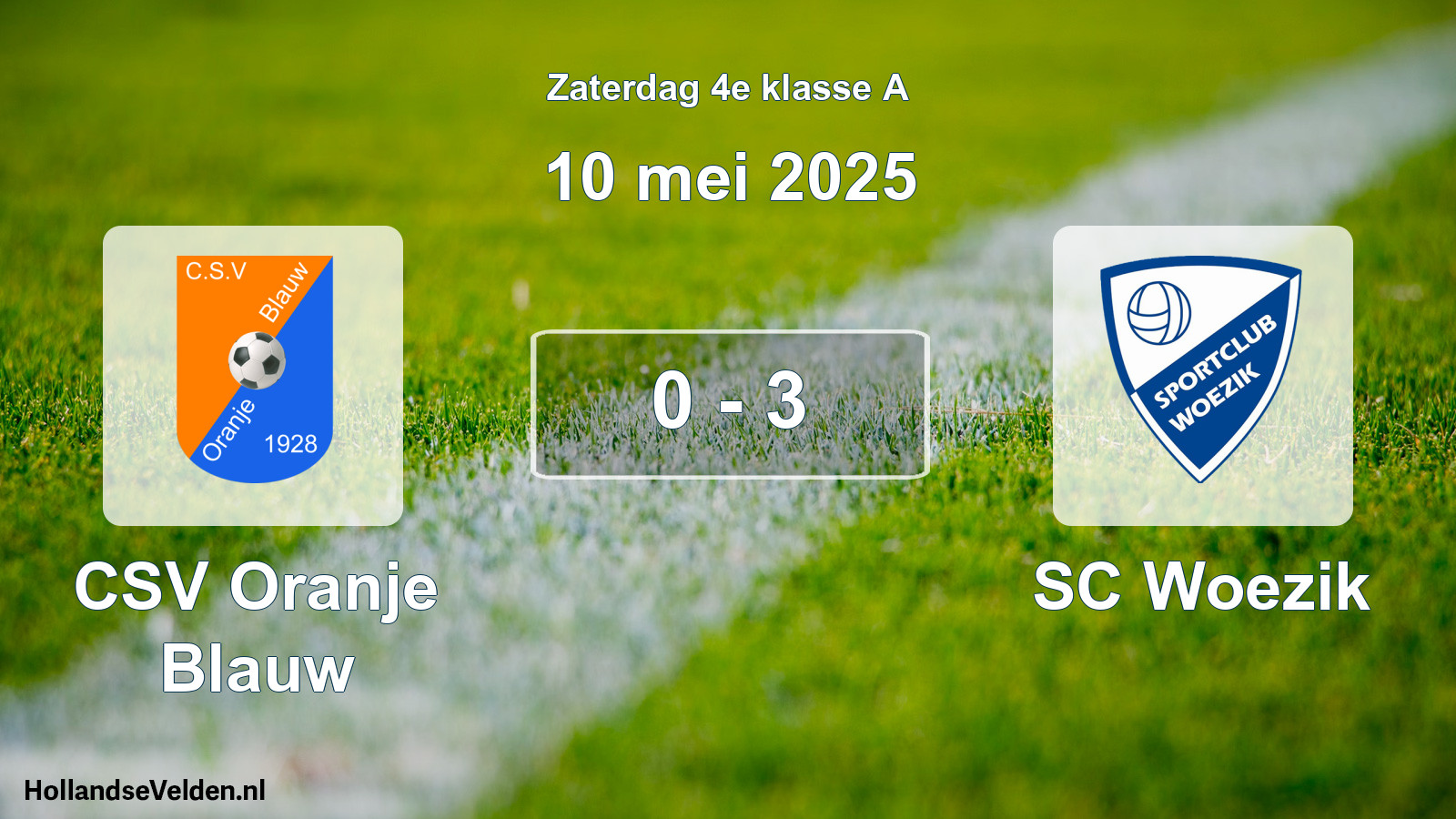 Total number of matches played: CSV Oranje Blauw - SC Woezik 0 - 3 (10 May 2025)
