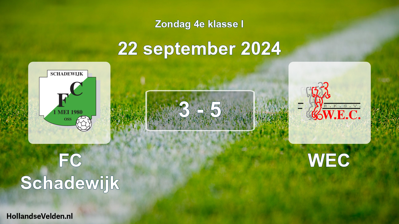 Total number of matches played: FC Schadewijk - WEC 3 - 5 (22 September 2024)