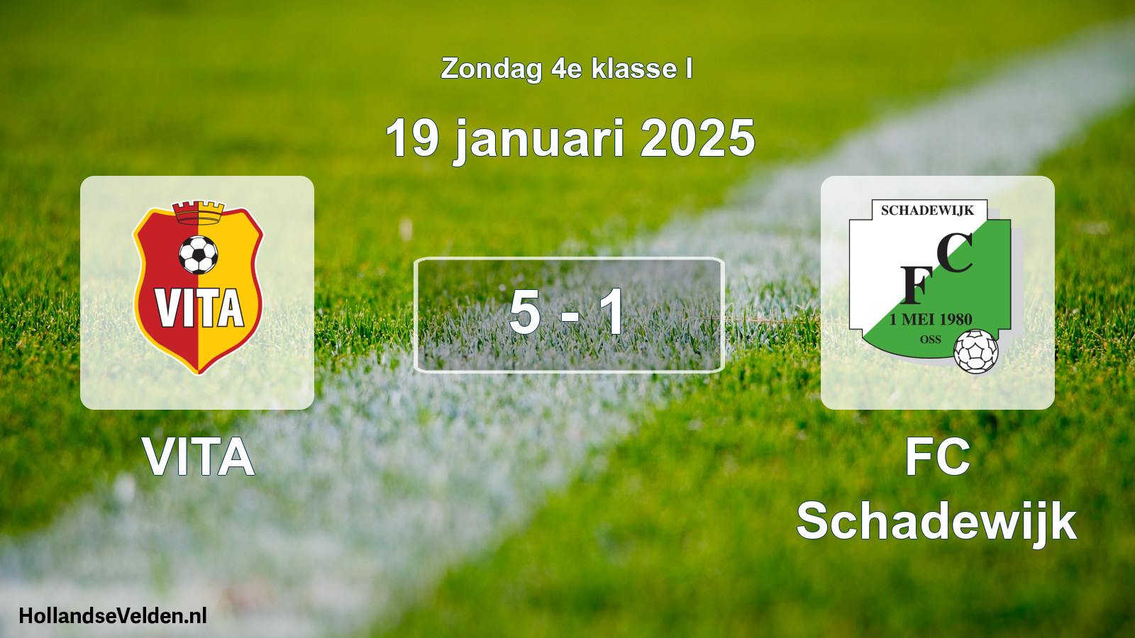 Total number of matches played: VITA - FC Schadewijk 5 - 1 (19 January 2025)