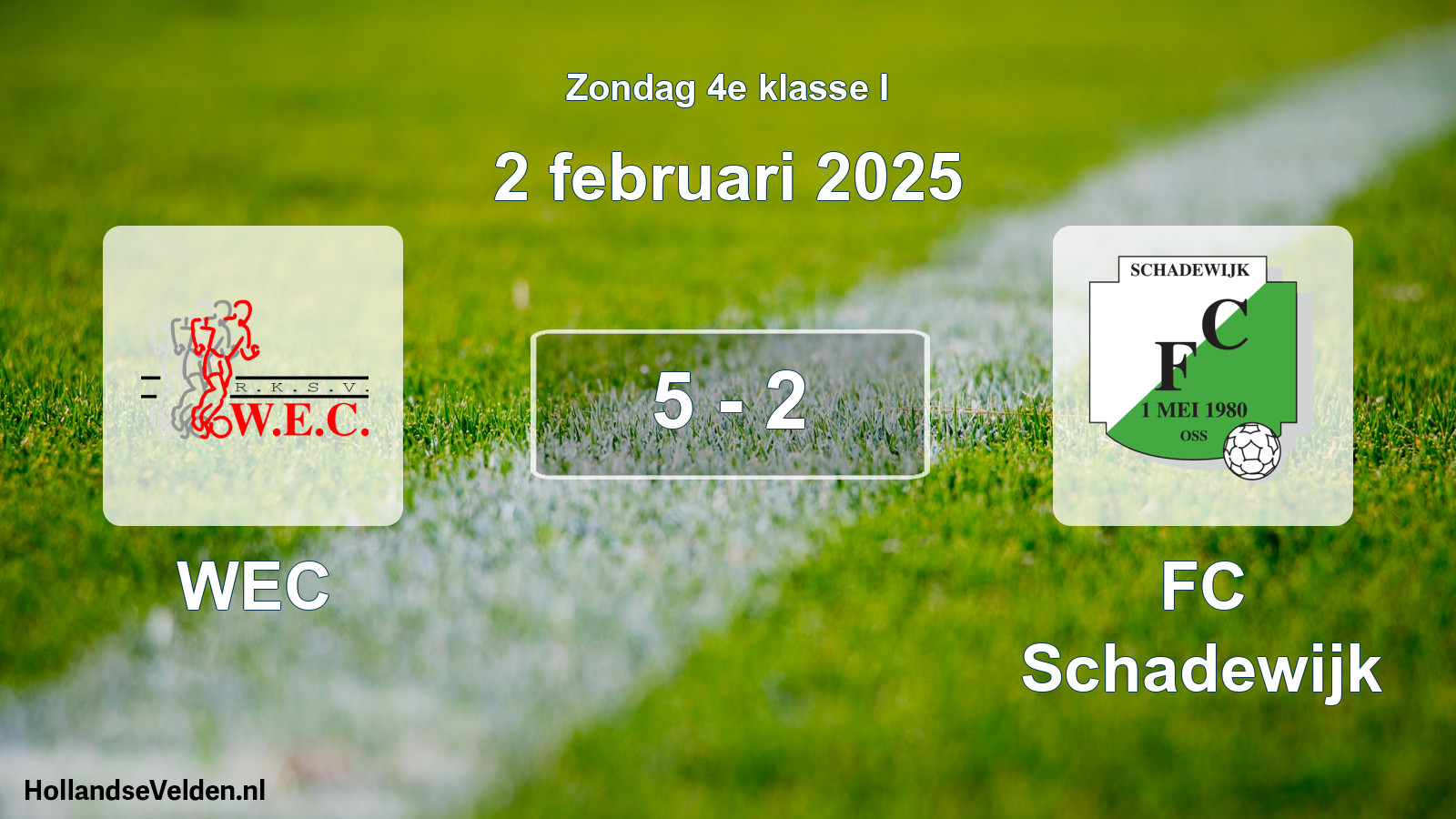 Total number of matches played: WEC - FC Schadewijk 5 - 2 (2 February 2025)
