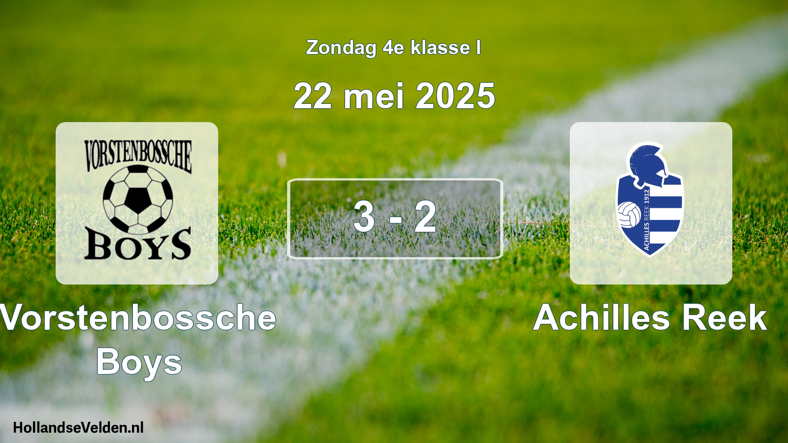 Total number of matches played: Vorstenbossche Boys - Achilles Reek 3 - 2 (22 May 2025)